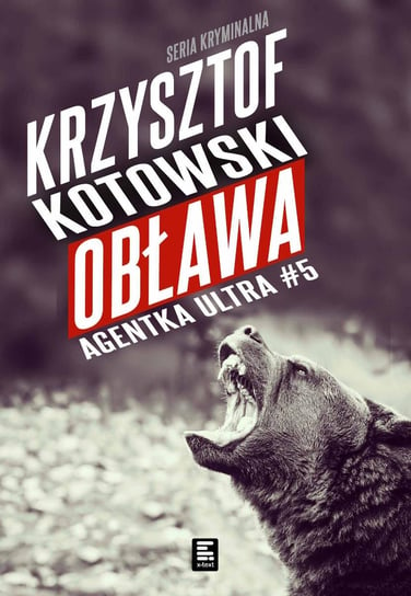 Obława. Agentka Ultra. Tom 5 Kotowski Krzysztof