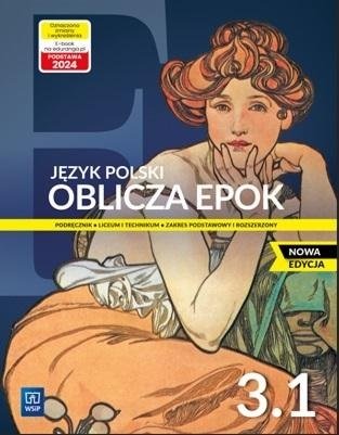 Oblicza epok. Język polski. Podręcznik. Klasa 3. Cześć 1. Zakres podstawowy i rozszerzony. Liceum i technikum. Kalbarczyk Adam, Chemperek Dariusz, Trześniowski Dariusz