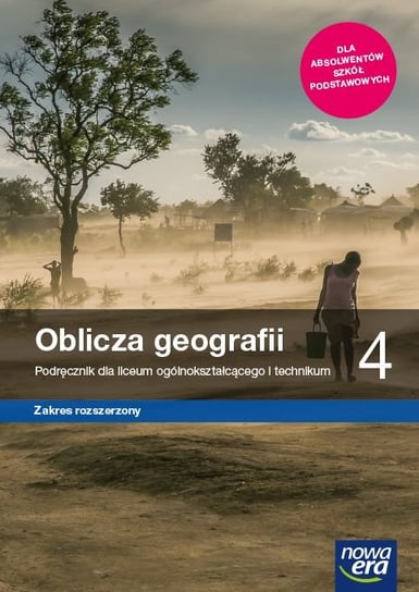 Oblicza geografii. Podręcznik. Klasa 4. Zakres rozszerzony. Liceum i technikum Tomasz Rachwał, Czesław Adamiak, Marcin Świtoniak, Paweł Kroh