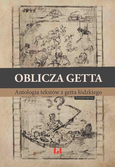 Oblicza getta. Antologia literatury z getta łódzkiego Radziszewska Krystyna, Wiatr Ewa