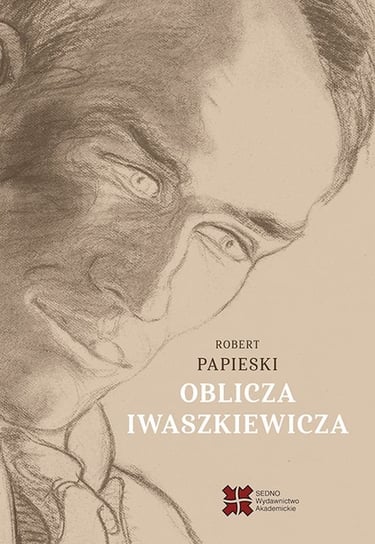Oblicza Iwaszkiewicza Papieski Robert