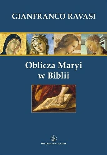 Oblicza Maryi w Biblii Gianfranco Ravasi