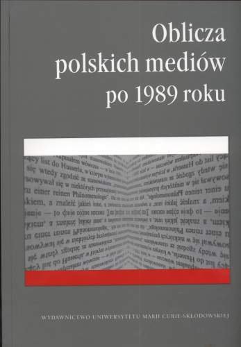 Oblicza Polskich Mediów po 1989 Roku Opracowanie zbiorowe