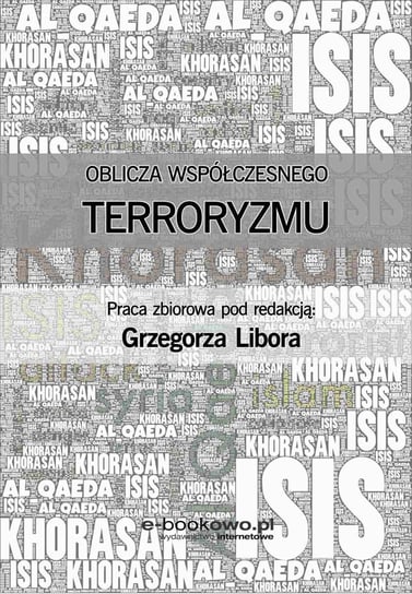 Oblicza współczesnego terroryzmu Libor Grzegorz