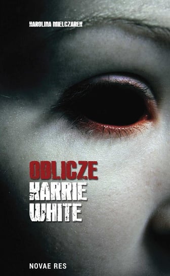 Oblicze Karrie White - ebook mobi Mielczarek Karolina