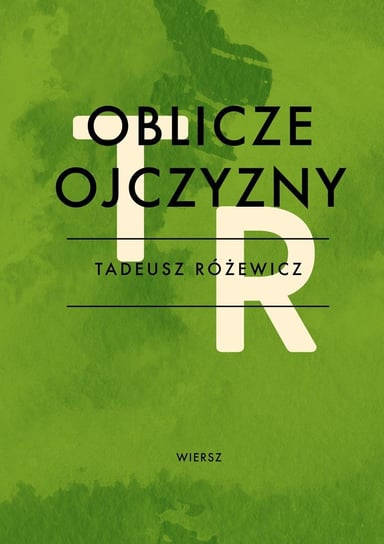 Oblicze ojczyzny Różewicz Tadeusz