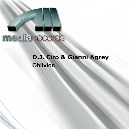 Oblivion D.J. Ciro & Gianni Agrey