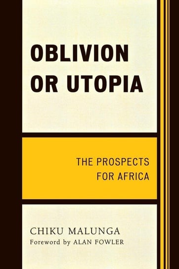 Oblivion or Utopia Malunga Chiku