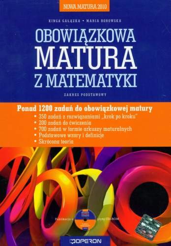Obowiązkowa matura z matematyki. Zadania +CD zakres podstawowy Gałązka Kinga, Borowska Maria