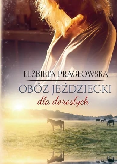 Obóz jeździecki dla dorosłych Pragłowska Elżbieta