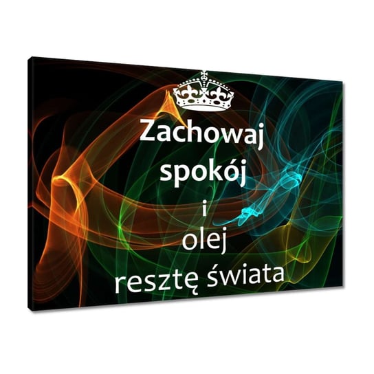 Obraz 70x50 Zachowaj spokój ZeSmakiem