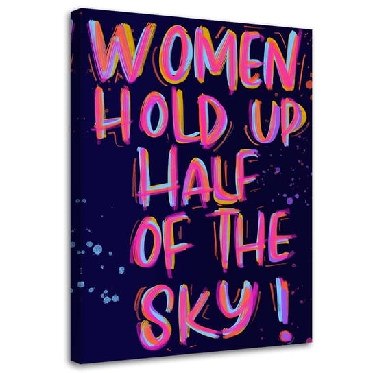 Obraz na płótnie Canvas FEEBY, Slogan o kobietach, 50x70 cm Feeby