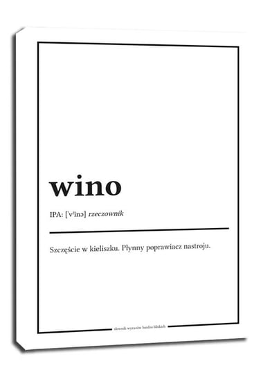 Obraz na płótnie Słownik wyrazów bardzo bliskich, wino, 90x120 cm Galeria Plakatu