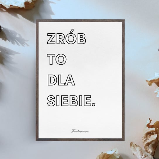 Obraz Plakat Motywacyjny "ZRÓB TO DLA SIEBIE" Cytaty na Ścianę do Biura Salonu Pokoju UMS Sklep