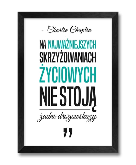 Obraz rama plakat z napisem cytatem tekstem na ścianę Charlie Chaplin turkusowy akcent czarna rama 23,5x32 cm iWALL studio