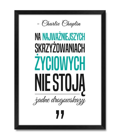 Obraz rama plakat z napisem cytatem tekstem na ścianę Charlie Chaplin turkusowy akcent czarna rama 32x42 cm iWALL studio