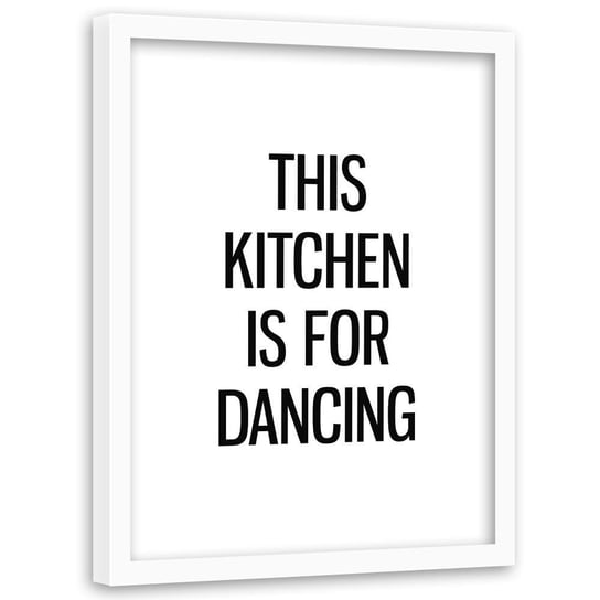 Obraz w ramie białej FEEBY, Napis Kuchnia tańca 20x30 Feeby