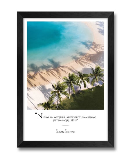 Obrazek obraz na ścianę plaża palmy tropiki wakacje podróże zwiedzanie cytat Susan Sontag czarna rama 23,5x32 cm iWALL studio