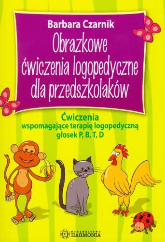 Obrazkowe Ćwiczenia Logopedyczne Dla Przedszkolaków Czarnik Barbara