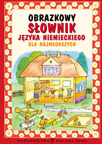 Obrazkowy słownik języka niemieckiego dla najmłodszych Pawlik Anna