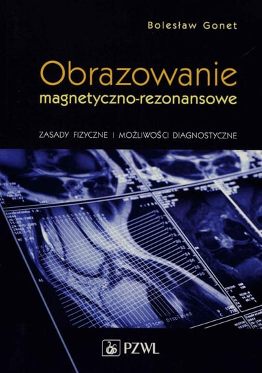 Obrazowanie magnetyczno-rezonansowe - ebook epub Gonet Bolesław