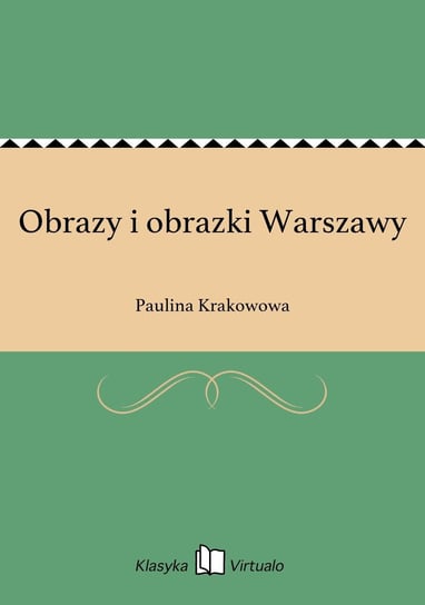 Obrazy i obrazki Warszawy Krakowowa Paulina