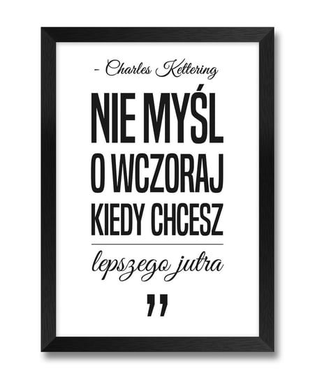 Obrazy plakaty cytaty grafiki na ścianę do domu mieszkania loftu Charles Kettering czarny akcent czarna rama 23,5x32 cm iWALL studio