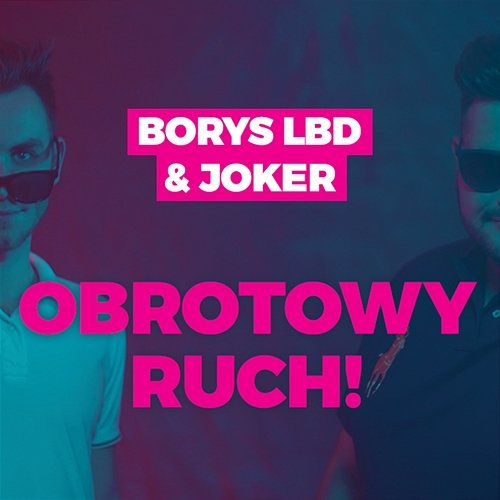 Obrotowy ruch Borys LBD feat. Joker & Sequence