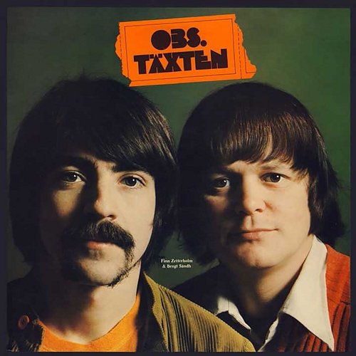 OBS. Täxten Bengt Sändh, Finn Zetterholm