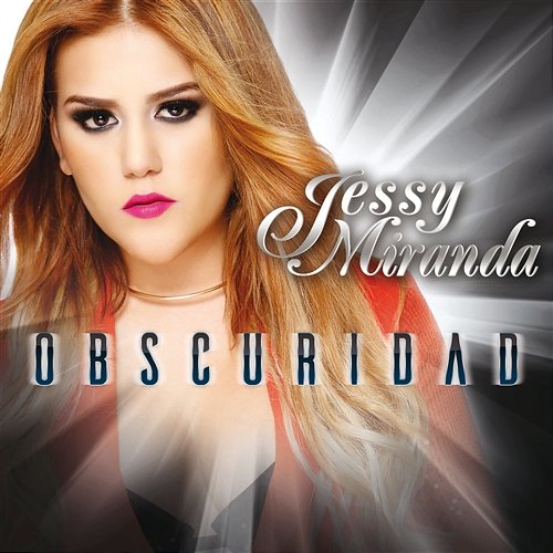 Obscuridad Jessy Miranda