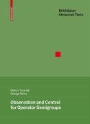 Observation and Control for Operator Semigroups Tucsnak Marius, Weiss George
