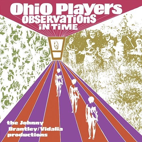 Observations In Time: The Johnny Brantley/Vidalia Productions Ohio Players