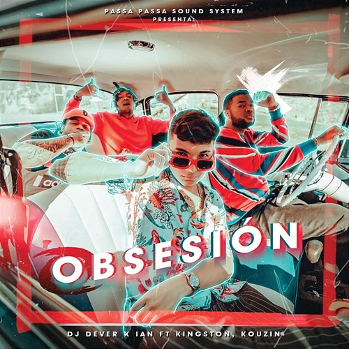 Obsesión DJ Dever, Ian Escobar feat. kingston, Kouzin