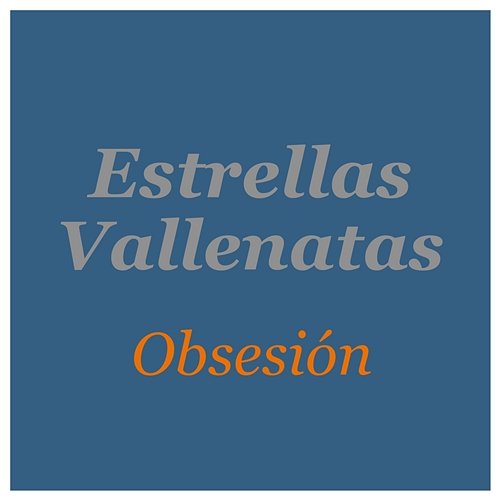 Obsesión Estrellas Vallenatas feat. Ramiro Better