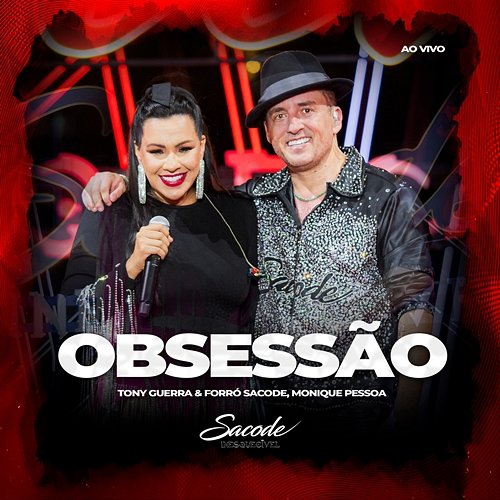 Obsessão Tony Guerra & Forró Sacode and Monique Pessoa