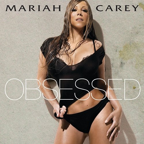 Obsessed Mariah Carey