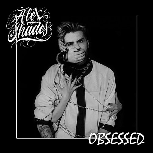 Obsessed Alex Shades