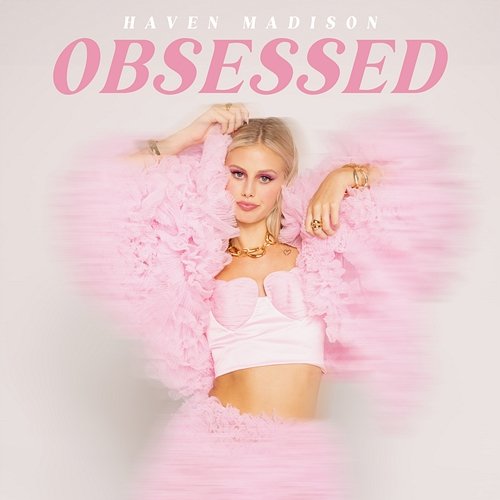 Obsessed Haven Madison