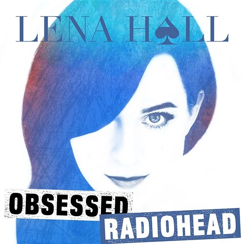 Obsessed: Radiohead Lena Hall