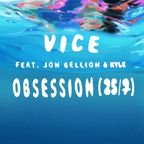 Obsession (25/7) Vice