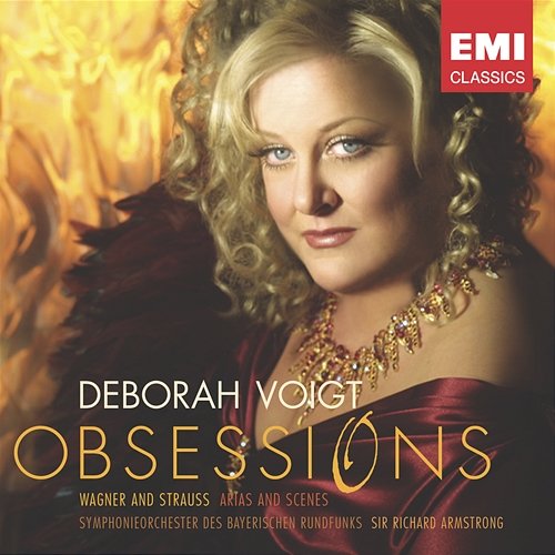Obsessions: Wagner And Strauss Deborah Voigt, Symphonieorchester des Bayerischen Rundfunks, Sir Richard Armstrong