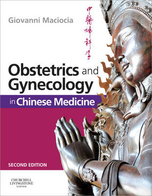 Obstetrics and Gynecology in Chinese Medicine Maciocia Giovanni