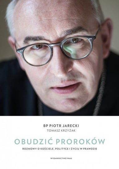 Obudzić proroków - ebook mobi Jarecki Piotr, Krzyżak Tomasz