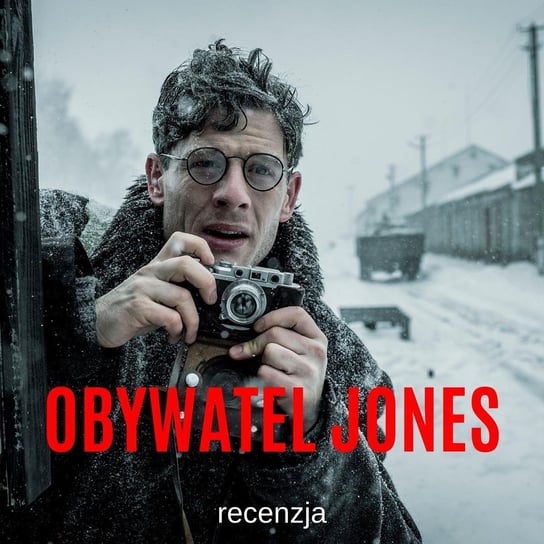 OBYWATEL JONES - recenzja - Recenzje filmów - podcast Marciniak Marcin, Libera Michał