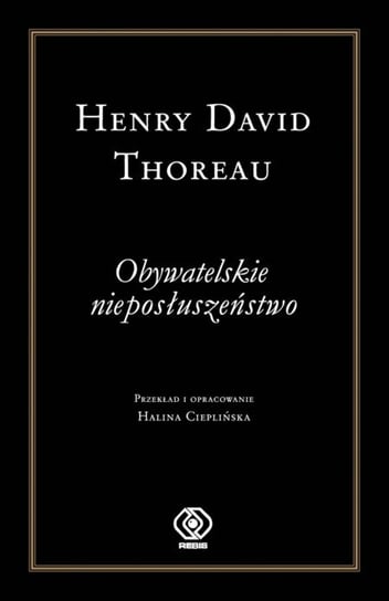 Obywatelskie nieposłuszeństwo Thoreau Henry David