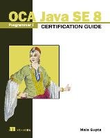 OCA Java SE 8 Programmer I Certification Guide Gupta Mala