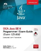 OCA Java SE 8 Programmer I Exam Guide (Exams 1Z0-808) [With CDROM] Sierra Kathy, Bates Bert