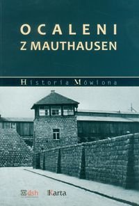 Ocaleni z Mauthausen Madoń-Mitzner Katarzyna