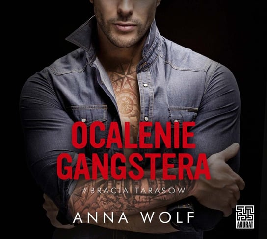 Ocalenie gangstera Wolf Anna