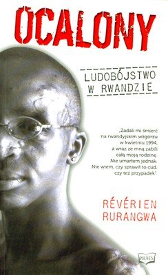 Ocalony. Ludobójstwo w Rwandzie Rurangwa Reverien